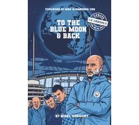 TO THE BLUE MOON & BACK