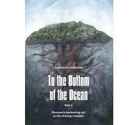 To the Bottom of the Ocean: Shunevo's beckoning call to the shining crescent