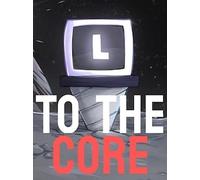 To The Core (PC) - Steam Account - GLOBAL