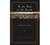 To the End of the Earth: A History of the Crypto-Jews of New Mexico