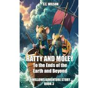 To the Ends of the Earth and Beyond (Willows Further Tales)