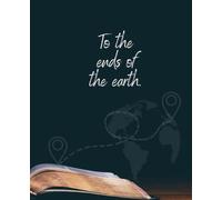 To the Ends of the Earth Mission Trip Journal for Teens & Adults | 110 Lined Pages with Reflection Prompts | Perfect for Missionaries, Youth Groups & Church Trips | 7.5”x9.25” Travel Journal
