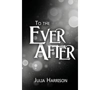 To the Ever After: 2 (From the Other Side)