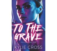 To The Grave: A Dark Sapphic Why Choose Romance (Killer Queens)