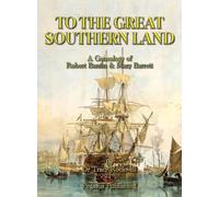 To The Great Southern Land: The Genealogy of Robert Bantin & Mary Barrett: 2 (The Rockwell Genealogies)
