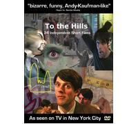 To the Hills: 24 Independent Short Films