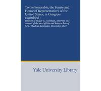 To the honorable, the Senate and House of Representatives of the United States, in Congress assembled :: Petition of Major G. Tochman, attorney and ... law of Gen. Thadeus Kosciusko. December, 1847