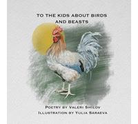 To the Kids About Birds and Beasts: Unique book with fun poetry for children learning Russian as a second language, suitable for bilingual families and teachers.