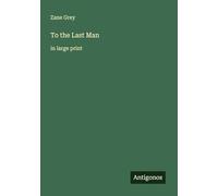To the Last Man: in large print