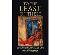To The Least of These: Discover the Poema of God