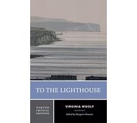 To the Lighthouse: A Norton Critical Edition: 0 (Norton Critical Editions)