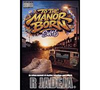 TO THE MANOR BORN. SW16: An urban memoir of rhythm, rebellion, and rebirth.