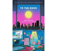 To the Moon – Bloomsbury Publishing