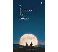 To The Moon That Listens