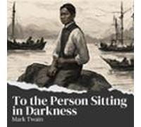 To The Person Sitting In Darkness (audiolibro)