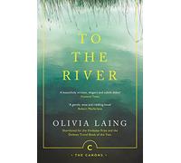 To The River: a journey beneath the surface: 71 (Canons)