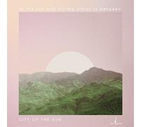 To the Sun & All the Cities in Between by City Of The Sun (2016-05-04)