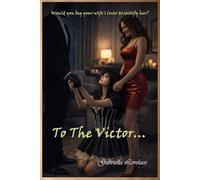 To The Victor...: A Sissy Cuckold Learns Her Place (Unintended Desires Trilogy)
