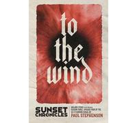 To The Wind: Season Three, Episode Four of The Sunset Chronicles: 14