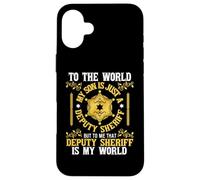 To The World My Son Is Just A Adjunto Sheriff - Mamá Orgullosa Carcasa para iPhone 16 Plus