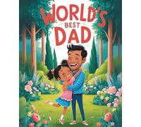 To the World’s Best Dad: A Daughter’s Gift of Love: Notebook / Journal. Glossy Cover. 110 lined pages, 7.5" x 9.25”