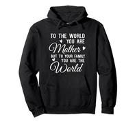 To The World You Are A Mom Family Mothers Day Apreciation Sudadera con Capucha