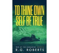 To Thine Own Self Be True: 8 (War of the Submarine)