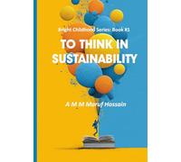 To Think in Sustainability: 1 (Bright Childhood Series)