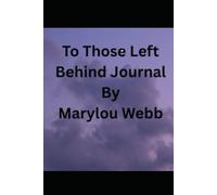 To Those Left Behind Journal