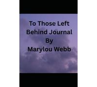 To Those Left Behind Journal