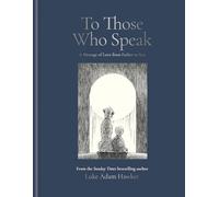 To those who speak: a message of love from a father to son