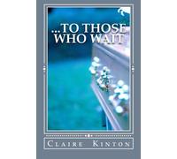 ...To Those Who Wait: a play in one act