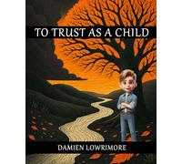 To Trust as a Child
