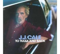 To Tulsa And Back By J.J. Cale (2004-06-07)