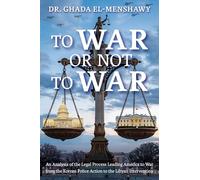 To War or Not to War: An Analysis of the Legal Process Leading America to War from the Korean Police Action to the Libyan Intervention