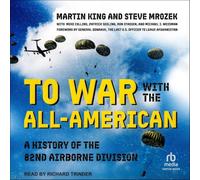 To War with the All-American: A History of the 82nd Airborne Division
