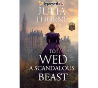 To Wed a Scandalous Beast: A Historical Regency Romance Novel (Affairs of Honor)