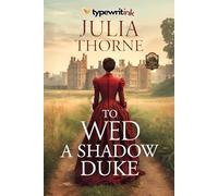 To Wed a Shadow Duke: A Historical Regency Romance Novel (Affairs of Honor)