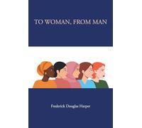 TO WOMAN, FROM MAN