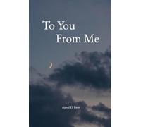 To You From Me: Inspirational Islamic Reflections, Reminders, and Duas for Every Phase of the Soul