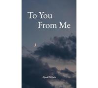 To You From Me: Inspirational Islamic Reflections, Reminders, and Duas for Every Phase of the Soul