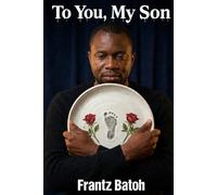 To You, My Son: A Memoir of Infant Loss, Grief, and the Love That Remains