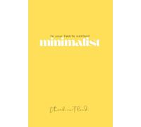 to your heart content MINIMALISTIC notebook: subtle notebook best for gifting and personal use, increase your brain capacity by 100%