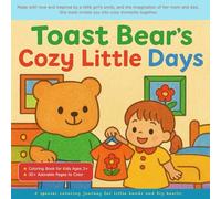 Toast Bear’s Cozy Little Days