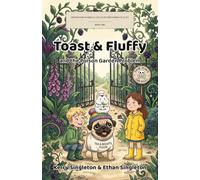 Toast & Fluffy and the Poison Garden Problem (Professor Wobble's Atlas of Impossible Places)