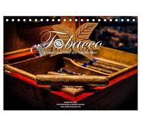 Tobacco - Genuss und Flair der Tabakkultur (Tischkalender 2026 DIN A5 quer), CALVENDO Monatskalender: Impressionen über den Tabak
