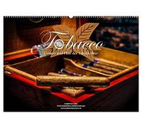 Tobacco - Genuss und Flair der Tabakkultur (Wandkalender 2026 DIN A2 quer), CALVENDO Monatskalender: Impressionen über den Tabak