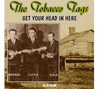 Tobacco Tags - Get Your Head in Here