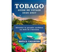 Tobago Guide de voyage 2026-2027