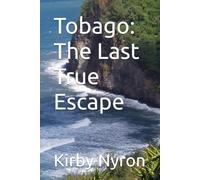 Tobago: The Last True Escape